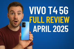Vivo T4 5G full review in April 2025